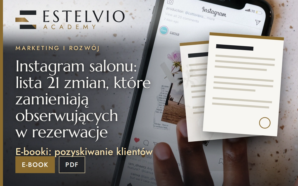 Instagram salonu: lista 21 zmian, które zamieniają obserwujących w rezerwacje