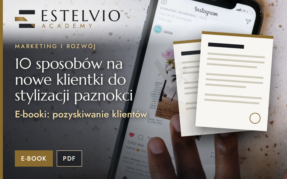 10 sposobów na nowe klientki do stylizacji paznokci