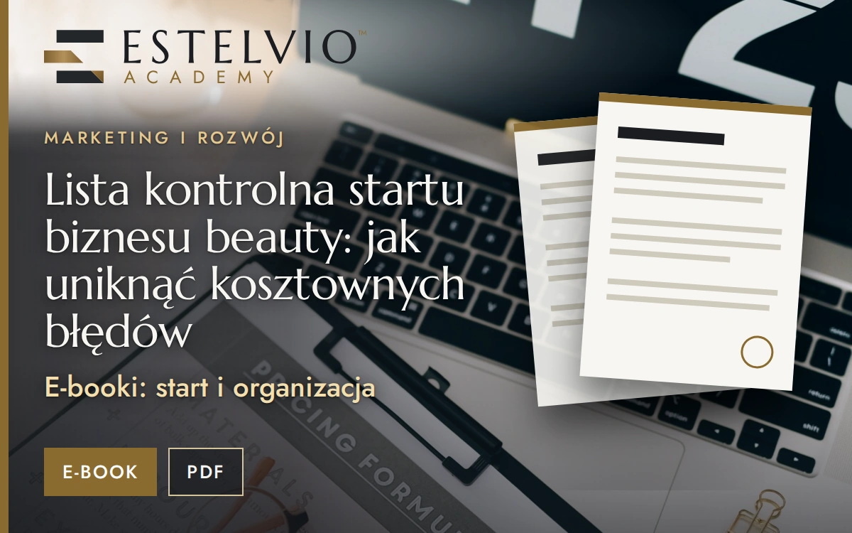 Lista kontrolna startu biznesu beauty: jak uniknąć kosztownych błędów