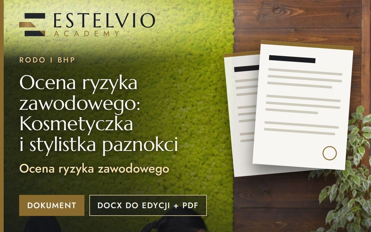 Ocena ryzyka zawodowego: Kosmetyczka i stylistka paznokci
