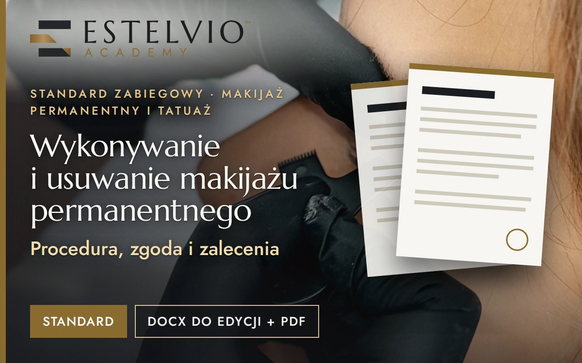 Standard zabiegu: Wykonywanie i usuwanie makijażu permanentnego